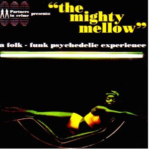 V.A. (PSYCHE) / THE MIGHTY MELLOW A FUNK PSYCHEDELIC EXPERIENCE (CD)