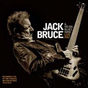 JACK BRUCE / ジャック・ブルース / JACK BRUCE & HIS BIG BLUES BAND: LIVE 2012