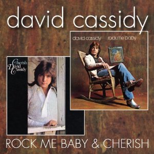 DAVID CASSIDY / デヴィッド・キャシディ / ROCK ME BABY / CHERISH