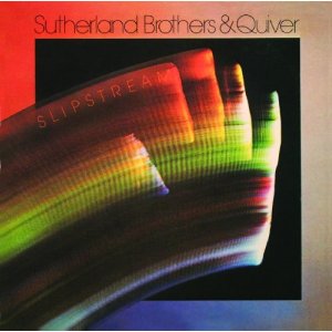 SUTHERLAND BROTHERS & QUIVER / サザーランド・ブラザーズ&クイヴァー / SLIPSTREAM