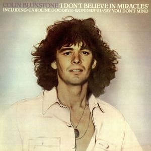 COLIN BLUNSTONE / コリン・ブランストーン / I DON’T BELIEVE IN MIRACLES THE BEST OF