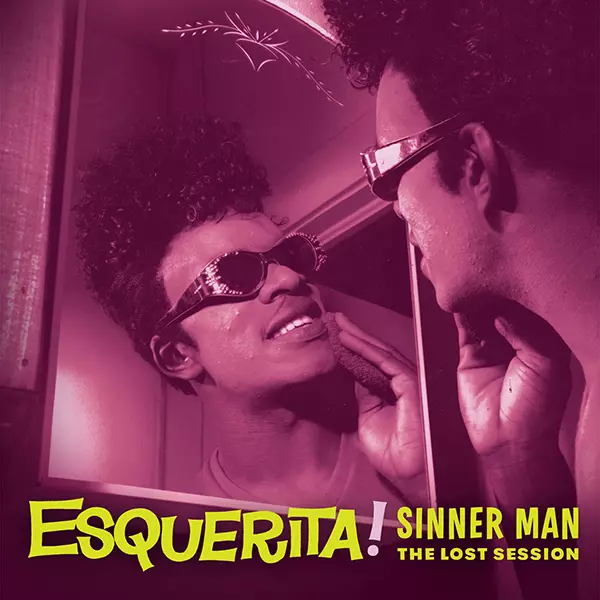 ESQUERITA / エスケリータ / SINNER MAN: THE LOST SESSION