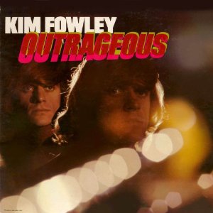 KIM FOWLEY / キム・フォーリー / OUTRAGEOUS