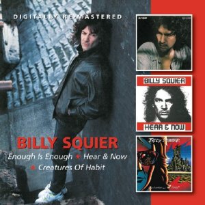 BILLY SQUIER / ビリー・スクワイア / ENOUGH IS ENOUGH/HEAR & NOW/CREATURES OF HABIT