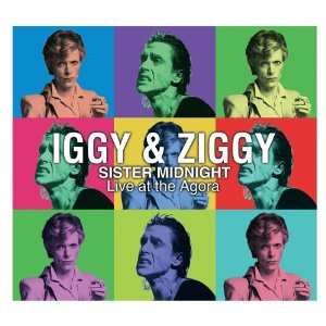 IGGY POP & DAVID BOWIE / SISTER MIDNIGHT - LIVE AT THE AGORA (180G 2LP)