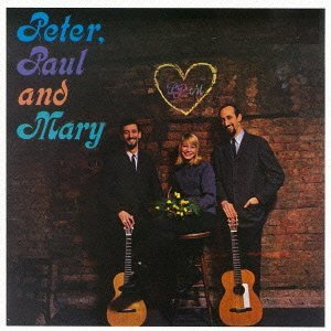 PETER, PAUL & MARY / ピーター・ポール・アンド・マリー / PETER. PAUL AND MARY / ピーター、ポール&マリーI