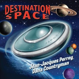 JEAN-JACQUES PERREY & DANA COUNTRYMAN / DESTINATION SPACE