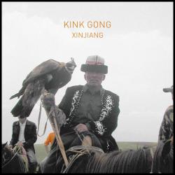 KINK GONG / キンク・ゴング / XINJIANG (LP)