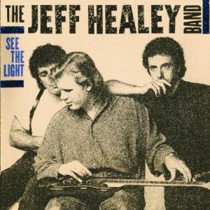 JEFF HEALEY BAND / ジェフ・ヒーリー・バンド / SEE THE LIGHT