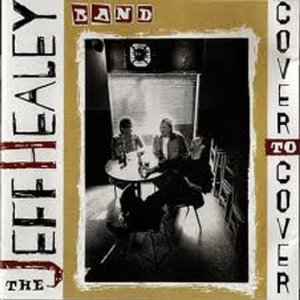 JEFF HEALEY BAND / ジェフ・ヒーリー・バンド / COVER TO COVER