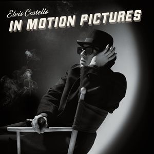 ELVIS COSTELLO / エルヴィス・コステロ / IN MOTION PICTURES