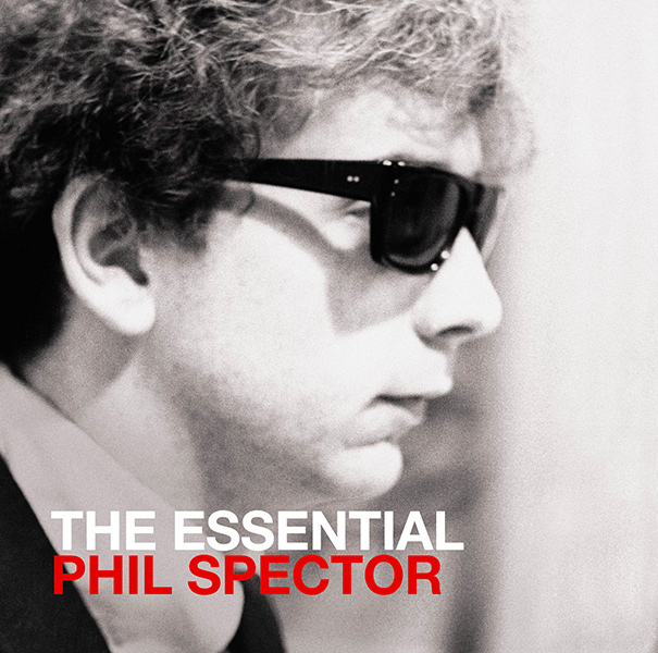 PHIL SPECTOR / フィル・スペクター / THE ESSENTIAL PHIL SPECTOR / エッセンシャル・フィル・スペクター