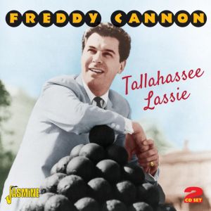 FREDDY CANNON / フレディ・キャノン / TALLAHASSEE LASSIE