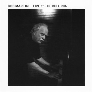 BOB MARTIN / ボブ・マーティン / LIVE AT THE BULL RUN