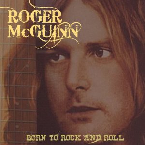 ロジャー・マッギン / BORN TO ROCK AND ROLL