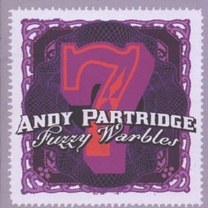 ANDY PARTRIDGE / アンディ・パートリッジ / FUZZY WARBLES 7