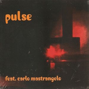 PULSE / パルス / PULSE - FEAT.CARLO MASTRANGELO