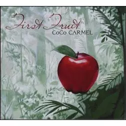 COCO CARMEL & DELANEY BRAMLETT / FIRST FRUIT