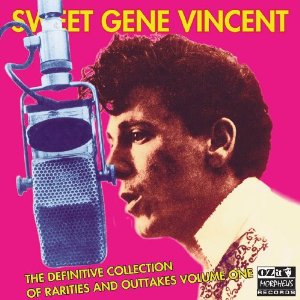GENE VINCENT / ジーン・ヴィンセント / SWEET GENE VINCENT (THE DEFINITIVE RARITIES & OUTTAKES VOLUME 1)