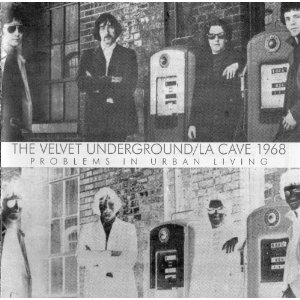 VELVET UNDERGROUND (& NICO) / ヴェルヴェット・アンダーグラウンド & ニコ / ラ・ケイヴ1968