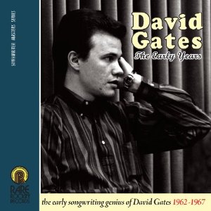 DAVID GATES / デヴィッド・ゲイツ / THE EARLY YEARS 1962-1967