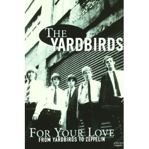 YARDBIRDS / ヤードバーズ / FOR YOUR LOVE: FROM YARDBIRDS TO ZEPPELIN