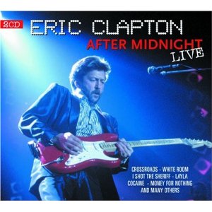 ERIC CLAPTON / エリック・クラプトン / AFTER MIDNIGHT LIVE