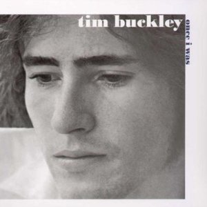 TIM BUCKLEY / ティム・バックリー / ONCE I WAS