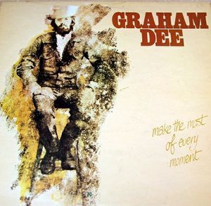 GRAHAM DEE / グレアム・ディー / MAKE THE MOST OF EVERY MOMENT
