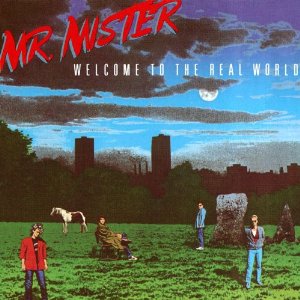MR. MISTER / ミスター・ミスター / WELCOME TO THE REAL WORLD (REMASTERED)