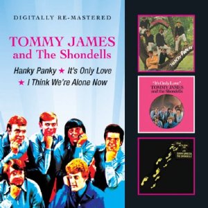 TOMMY JAMES & THE SHONDELLS / トミー・ジェイムス&ザ・ションデルズ / HANKY P ANKY/IT’S ONLY LOV E/I THINK WE’RE A LONE N OW