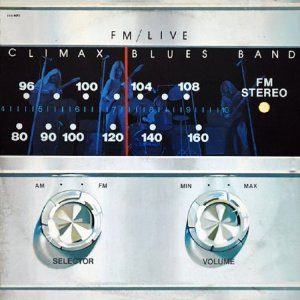 CLIMAX BLUES BAND / クライマックス・ブルース・バンド / FM LIVE ~ REMASTERED EDITION