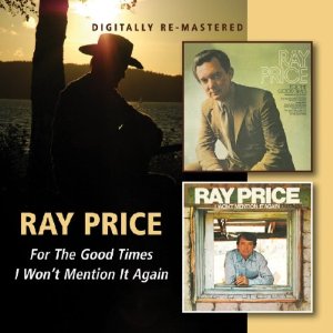 RAY PRICE / レイ・プライス / FOR THE GOOD TIMES / I WON'T MENTION IT AGAIN