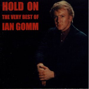 IAN GOMM / イアン・ゴム / HOLD ON - THE VERY BEST OF