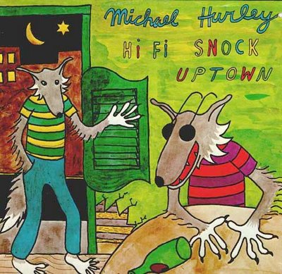 MICHAEL HURLEY / マイケル・ハーレイ / HI FI SNOCK UPTOWN (CD)