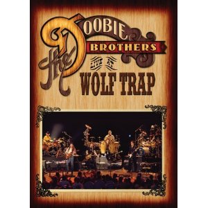 DOOBIE BROTHERS / ドゥービー・ブラザーズ / LIVE AT THE WOLF TRAP (DVD)
