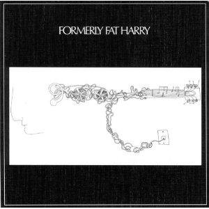 FORMERLY FAT HARRY / フォーマリー・ファット・ハリー / FORMERLY FAT HARRY (180G LP)