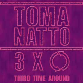 DAVE TOMA & RICHARD NATTO / トマ/ナット / 3XO/THIRD TIME AROUND