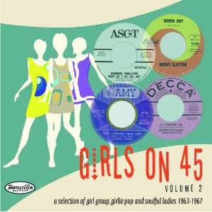 V.A. (GIRLS ON 45) / GIRLS ON 45 VOLUME 2 (26 GIRL GROUPS, GIRLIE POP AND SOULFUL LADIES FROM 1963 ? 67