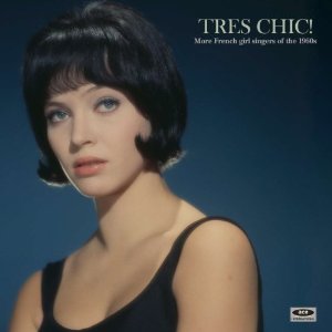 V.A. (GIRL POP/FRENCH POP) / TRES CHIC! MORE FRENCH GIRL SINGERS OF THE 1960S (LP)