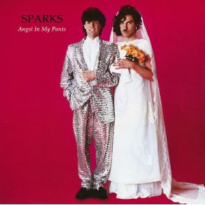SPARKS / スパークス / ANGST IN MY PANTS