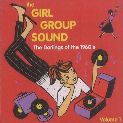 V.A. (GIRL POP/FRENCH POP) / GIRL GROUP SOUND - THE DARLINGS OF THE 1960'S - VOL. 1