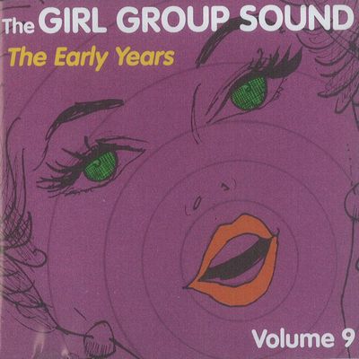 V.A. (GIRL POP/FRENCH POP) / GIRL GROUP SOUND - THE EARLY YEARS - VOL. 9