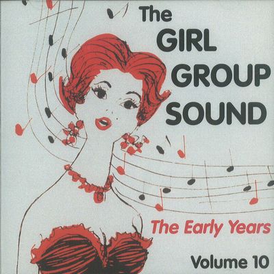 V.A. (GIRL POP/FRENCH POP) / GIRL GROUP SOUND - THE EARLY YEARS - VOL. 10