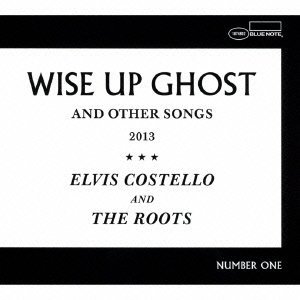 ELVIS COSTELLO AND THE ROOTS / エルヴィス・コステロ&ザ・ルーツ / ワイズ・アップ・ゴースト