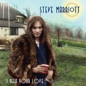 STEVE MARRIOTT / スティーヴ・マリオット / アイ・ニード・ユウ・ラヴ