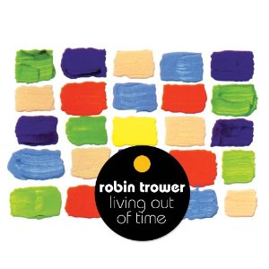 ROBIN TROWER / ロビン・トロワー / LIVING OUT OF TIME