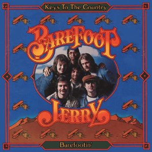 BAREFOOT JERRY / ベアフット・ジェリー / KEYS TO THE COUNTRY / BAREFOOTIN' (2CD)