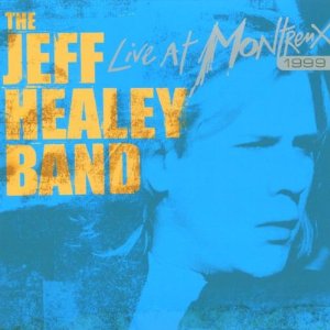 JEFF HEALEY BAND / ジェフ・ヒーリー・バンド / LIVE AT MONTREUX