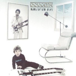 DOUCETTE / MAMA LET HIM PLAY